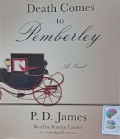 Death Comes to Pemberley written by P.D. James performed by Rosalyn Landor on Audio CD (Unabridged)